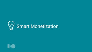 Smart Monetization
 