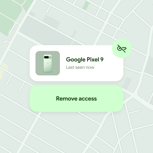 A map is seen with an alert bubble that reads “Google Pixel 9: Last seen now” and a button that reads “Remove access.”