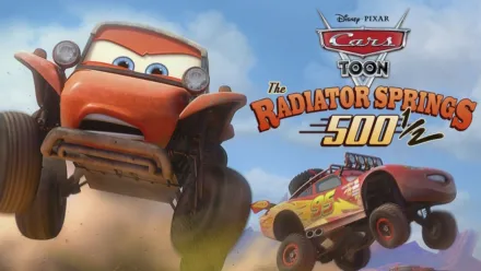 thumbnail - Cars Toon: The Radiator Springs 500 1/2