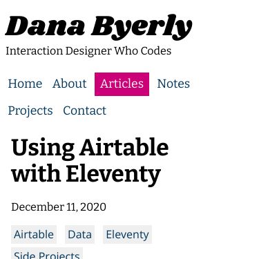 Screenshot of https://danabyerly.com/articles/using-airtable-with-eleventy/