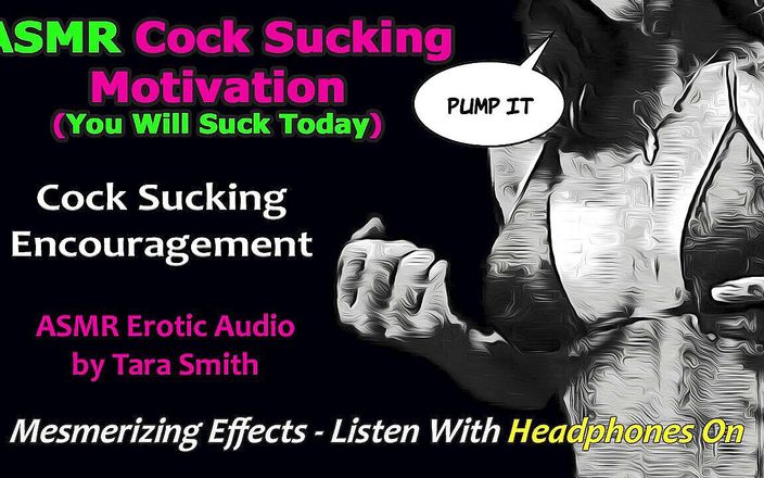 Dirty Words Erotic Audio by Tara Smith: ASMR audio-only - motivasi mengisap kontol untuk pria