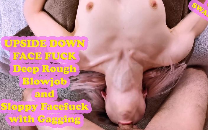 The Deep Passion: Upside Down Face Fuck Deep Rough Blowjob and Sloppy Facefuck...