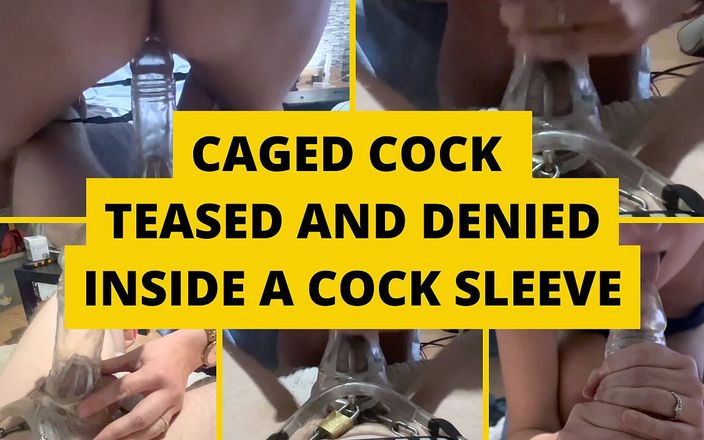 BJQueen and Rod: Caged Cock Teased and Denied Inside a Cock Sleeve