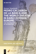 Pedro Calderón de la Barca and the World Theatre in Early Modern Europe cover