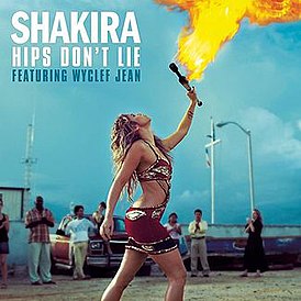 Обложка сингла Шакиры при участии Вайклефа Жана «Hips Don’t Lie» (2006)