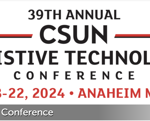 39th Annual CSUN Assistive Technology Conference March 18-22, 2024, Anaheim Marriott