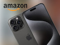 iPhone 15 Pro Max bei Amazon